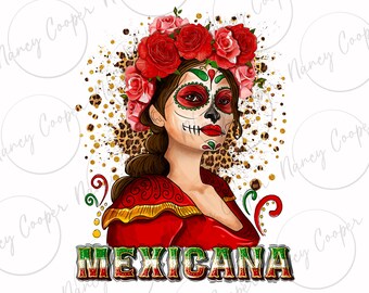 Sugar skull girl with Mexicana png sublimation design download, Mexican Chingona png, Mexican png, roses sugar skull png, designs download