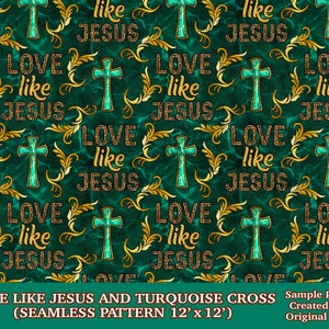 Love like Jesus and turquoise Cross seamless pattern digital paper, Christian digital seamless pattern png, printable scrapbook paper