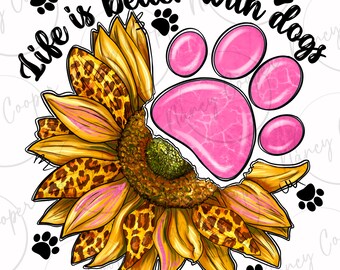 La vida es mejor con perros png descarga de diseño de sublimación, amor de perro png, pata de perro png, girasol occidental png, descarga de diseños sublimados