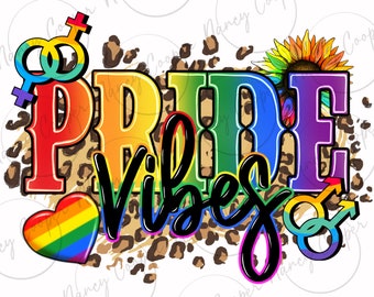 May include: A rainbow-colored graphic with the words "PRIDE VIBES" in black lettering. The graphic includes a sunflower, a heart, and two gender symbols.