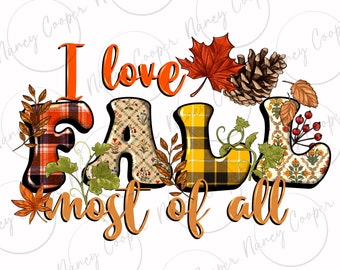 Ik hou van Fall het grootste deel van Fall png sublimation design download, Fall png, Hello Fall png, Autumn png, Fall leaves png, sublimation design download