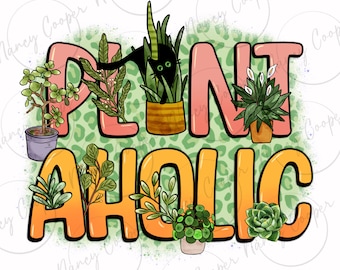 Plantaholic png Sublimation Design download, Pflanze png Design, Pflanzenliebhaber png, Pflanze png, westliches png Design, sublimierte Designs herunterladen