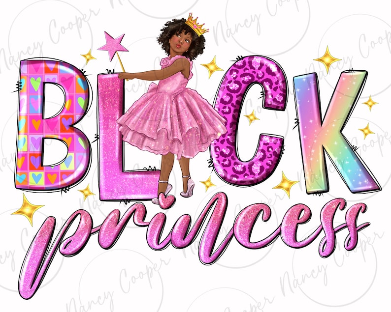 May include: Black princess graphic with a pink, glittery background. The graphic features a young Black girl wearing a pink dress and a crown, holding a wand with a star on top. The letters "BLACK" are in pink and glittery, with different patterns on each letter. The word "princess" is in pink and glittery.