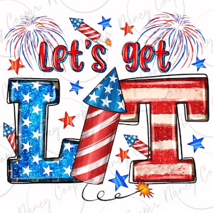 以下が含まれることがあります： Let's get lit! 赤、白、青のグリッター文字と花火のグラフィックと星。7月4日の祝賀会に最適です。
