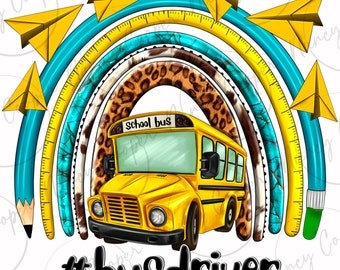 Bus driver rainbow png sublimation design download, back to school png, school bus driver png, school love png, sublimate designs download