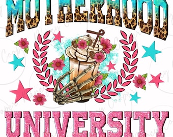 Motherhood university with coffee png sublimation design download, Mother's Day png, Mom png, coffee love png, sublimate designs download