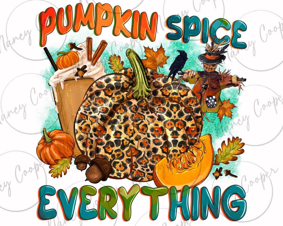 Pumpkin Spice Everything Png Sublimation Design Download, Fall Png ...