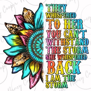 They whispered to her you can't withstand the storm she whispered back i am the storm png,motivational quotes png sublimate designs download