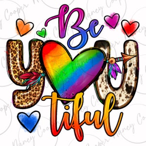 Be you tiful png sublimation design download, Pride png, LGBTQ+ png, love is love png, human rights png, sublimate designs download