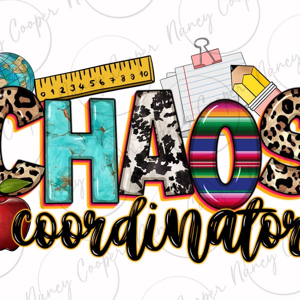 Chaos coordinator png sublimation design download, Teacher's Day png, Teacher life png, back to school png, sublimate designs download