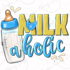 Milkaholic boys png sublimation design download, western milk png, baby bottle png, baby boy png, sublimate designs download