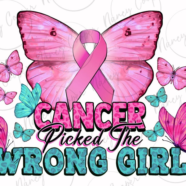 Cancer picked the wrong girl png sublimation design download, Breast Cancer png, Cancer Awareness png, sublimate designs download