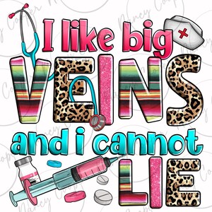 Puede incluir: Un diseño gráfico colorido con el texto "Me gustan las venas grandes y no puedo mentir". El diseño presenta un estetoscopio, un gorro de enfermera, una jeringa y píldoras.