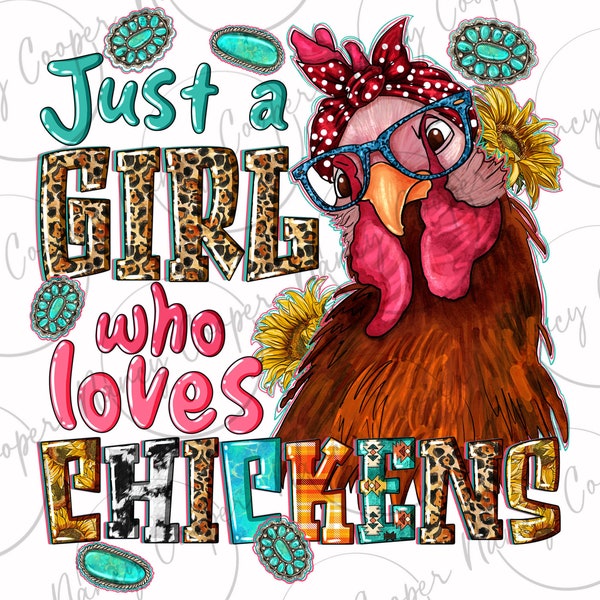 Just a girl who loves chickens png sublimation design download, Chicken png, animal png, hand drawn chicken png, sublimate designs download