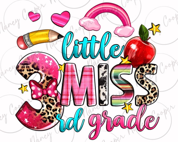 Little miss third grade png sublimation design download, 3rd grade png, graduation png, back to school png, sublimate designs download