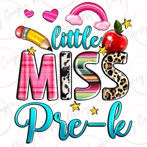 Little miss pre-k png sublimation design download, preschool png, back to school png, school love png, sublimate designs download