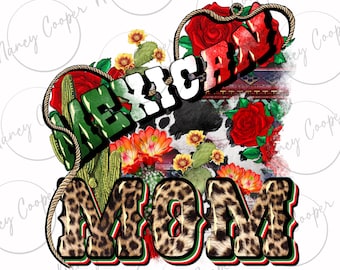 Mexican Mom png sublimation design download, Mother's Day png, Mexican Day png, Mexico png, sublimate designs download
