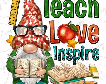 May include: A red and white gnome wearing glasses and holding an open book. The gnome is surrounded by books, pencils, and an apple. The text "Teach Love Inspire" is written in green, orange, and blue letters.