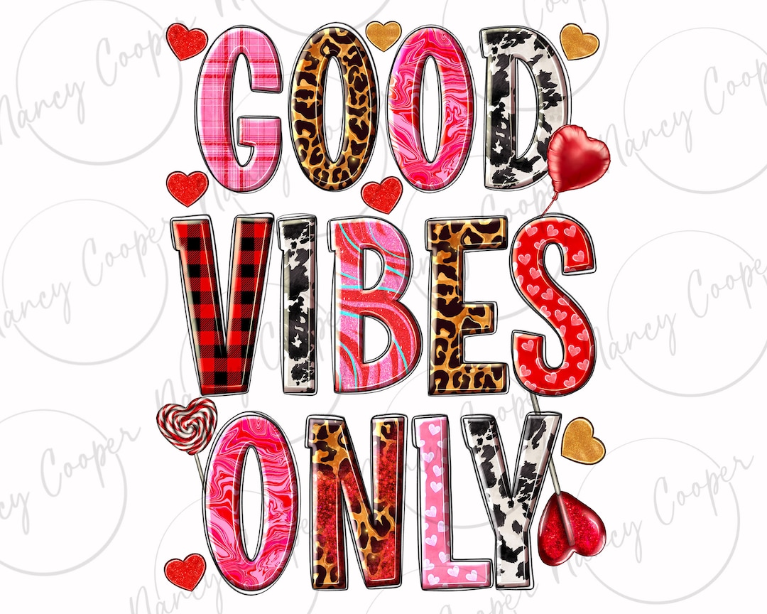Good Vibes Only Png Sublimation Design Download, Happy Valentine's Day ...