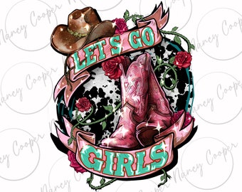 Let's go girls Cowboy boots cowgirl png sublimation design download, Cowgirl png, Cowgirl love png, sublimate designs download