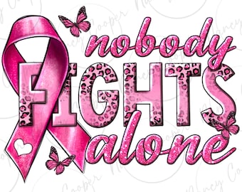 Nadie lucha solo Descarga de diseño de sublimación de png de cáncer, png de cáncer de mama, png de conciencia de cáncer, png de cáncer, descarga de diseños sublimados