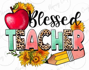 Blessed Teacher png sublimation design download, Teacher's Day png, Teacher life png, back to school png, sublimate designs download
