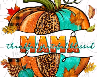 Thankful grateful blessed mama pumpkin png, western pumpkin png, Fall leaves png, Autumn png, Fall pumpkin png, sublimate download