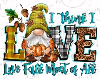 Ik denk dat ik vooral van herfst hou png sublimatie ontwerp download, herfst png, hallo herfst png, herfst png, herfst kabouter png, sublimeer download