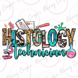 May include: A colorful graphic design with the text "HISTOLOGY technician" in turquoise letters with a variety of animal print patterns. The design includes a microscope, a clipboard with a plus sign, a pen, a beaker with pink liquid, and a green virus.