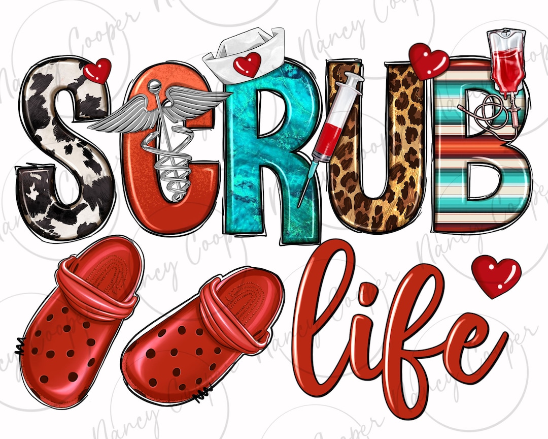 Scrub Life Png Sublimation Design Download, Nurse Png, Nursing Png ...