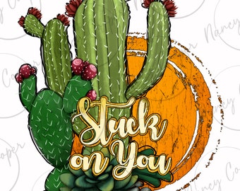 Cactus stuck on you png sublimation design download, Happy Valentine's Day png, cactus png, western cactus png, sublimate designs download