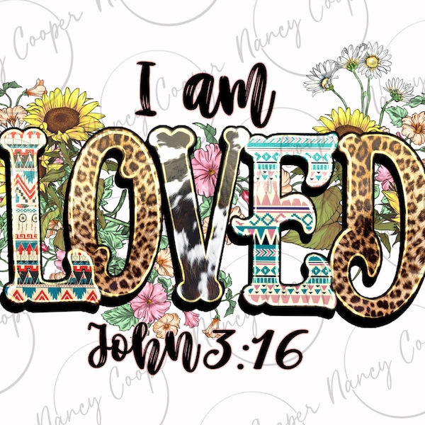 I am loved John 3:16 png sublimation design download, Christian png, Religious png, God png, Faith png, sublimate designs download