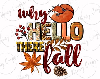 Why hello there Fall png sublimation design download, Fall png, Hello Fall png, Autumn png, Fall leaves png, sublimation design download