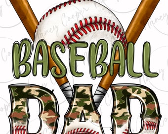 May include: Baseball Dad graphic with a camouflage background. The graphic features two crossed baseball bats with a baseball in the center. The words "Baseball Dad" are written in green letters.