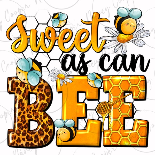 Sweet as can bee png sublimation design download, hand drawn  bee png, western bee png, bumble bee png, sublimate designs download