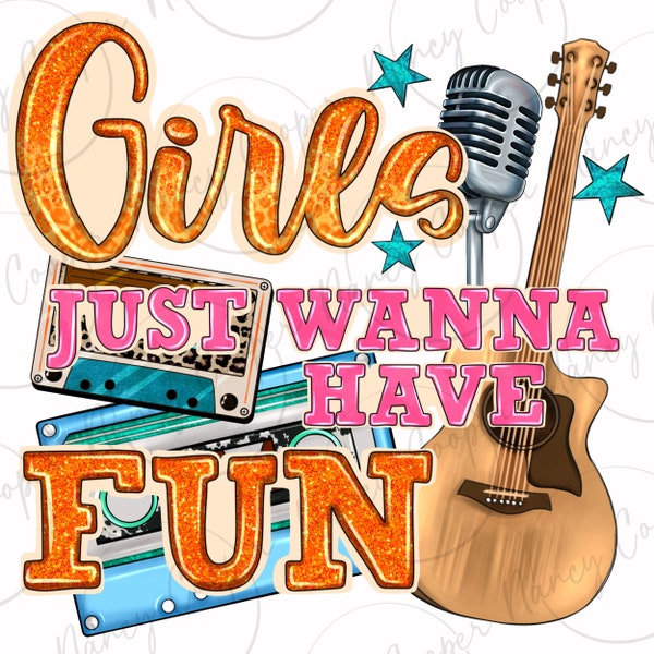 Girls just wanna have fun png sublimation design download, 1980's png, retro vintage png, girls party png, 80's png, sublimate download