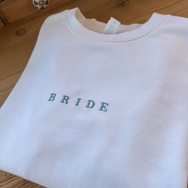 Personalised embroidered BRIDE Sweatshirt, Bride Crewneck Sweatshirt, Hen Do Sweatshirt, Bridal Gift, Team Bride, Bridal Shower Sweatshirt