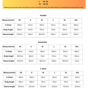 May include: Sizing guide chart for hoodies, sweatshirts, and t-shirts. The chart shows measurements in centimeters for different sizes, including XS, S, M, L, XL, and XXL. The chart also includes the approximate age range for each size.
