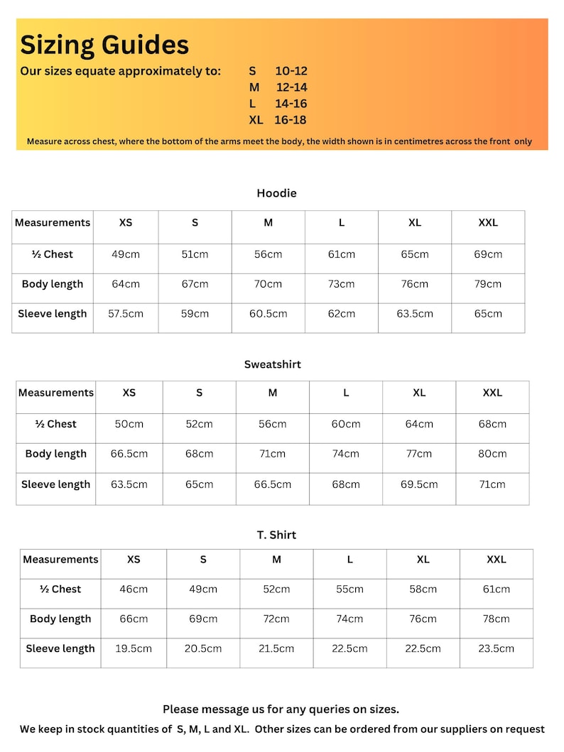 May include: Sizing guide chart for hoodies, sweatshirts, and t-shirts. The chart shows measurements in centimeters for different sizes, including XS, S, M, L, XL, and XXL. The chart also includes the approximate age range for each size.
