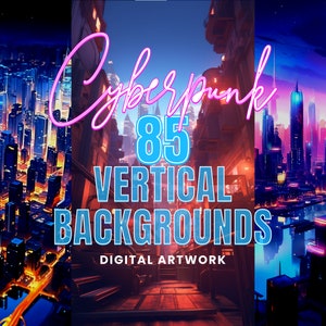 85 Cyberpunk Themed Backdrops, Stylized Digital Artwork Bundle of Exterior Sci-Fi Backgrounds in Various Locations, Vertical, 9:16,2160x3840