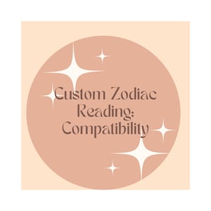 Custom Compatibility Cosmic Reading (Zodiac and Numerology combined)