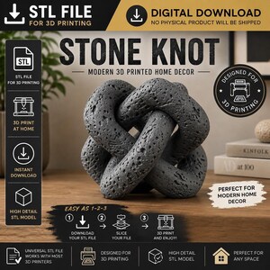 May include: A dark gray, porous, stone-textured knot sculpture designed for 3D printing. The digital download includes an STL file for home production. Text on the image includes "STL FILE FOR 3D PRINTING", "DIGITAL DOWNLOAD", and "STONE KNOT".