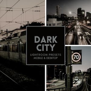 May include: A collage of three images depicting a dark city at night. The first image shows a train on tracks, the second image shows a highway with cars driving, and the third image shows a street with a speed limit sign. The text "DARK CITY" is superimposed on the images, along with the text "Lightroom Presets Mobile & Desktop".