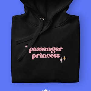 Passenger Princess hoodie