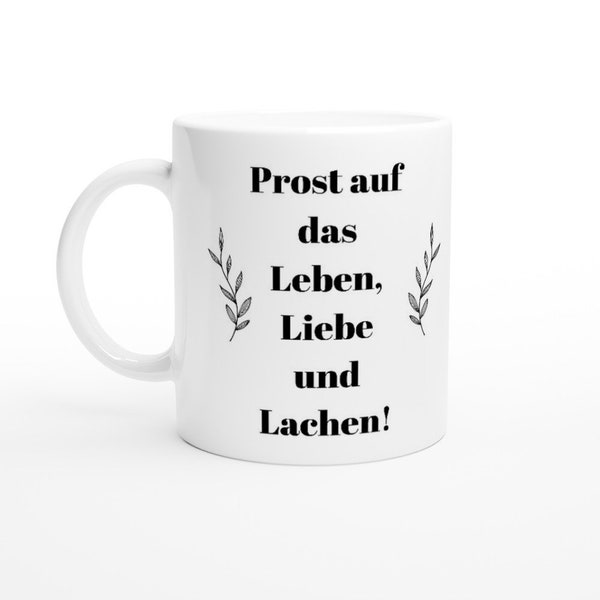 Tasse mit Spruch: Prost auf das Leben, Liebe und Lachen! | Geburtstagsgeschenk für Männer | Kaffeetasse | Lustig | Geschenk Freundin | Bier