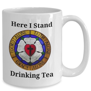 Luther rose tea mug, Here I Stand, funny Lutheran tea mug, pastor gift