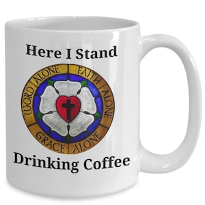Luther rose coffee mug, here i stand, funny lutheran coffee mug, pastor gift
