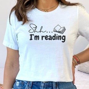 Shh…I’m Reading T, About to read, in Peace T, Recital Month, I Love to relax in a good book T, Reading Quote Tee, Read Tee