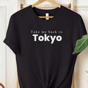 Take me back to Tokyo Short Sleeve Tee, Japan T-shirt, Stylish designed Tee, Japanese City Shirt, Travel lover Gift