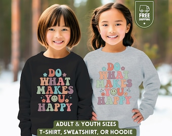 Do What Makes You Happy, Colorful Youth Retro Smiley Shirt, Kids Self Care Sweatshirt, Kindness Sweater, Mental Health Hoodie, Boy Girl Gift